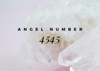 Keep Seeing Angel Number 4545? Find Out What It Means for Your Life!