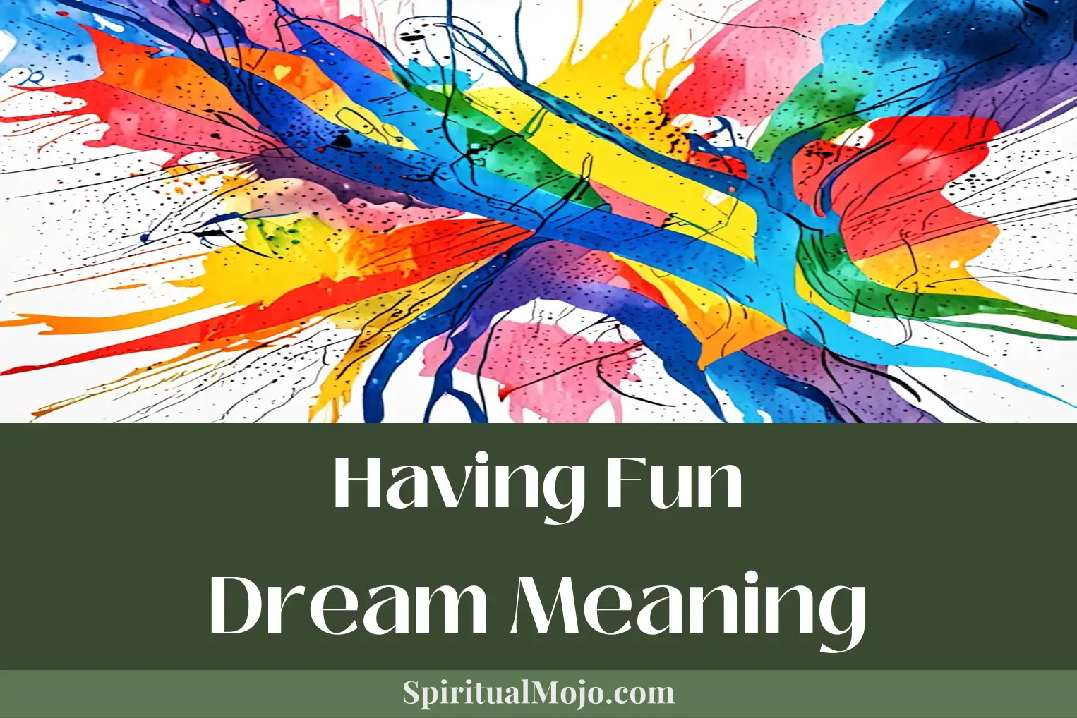 Having fun in your dream what does it mean?Here is the meaning!