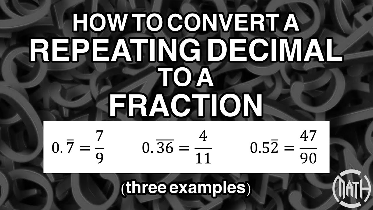 Help With .318 Repeating as a Fraction Get the Answer Here