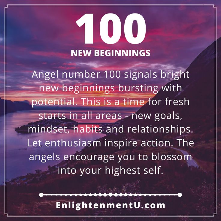 Whats Up With 100 Angel Number? Heres What It Really Means For You!