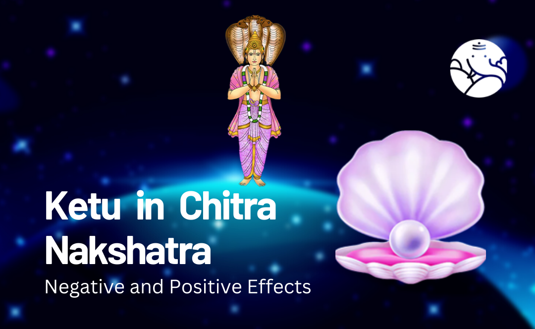Ketu in Chitra Pada 4 Explained: Simple Insights for You.