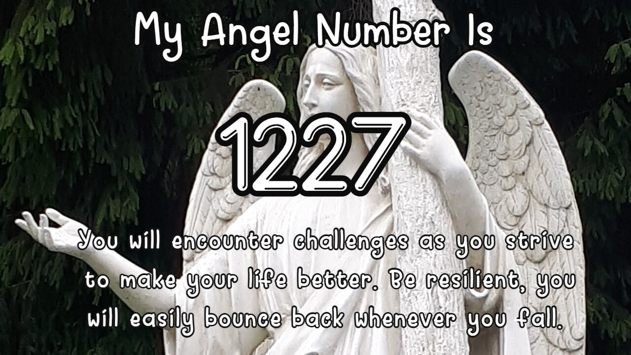 What is 1227 Angel Number? Discover the Secret Messages Now!