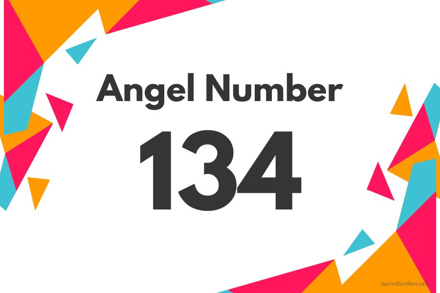 134 Angel Number Secrets: Is This a Message for You (Easy Guide)?
