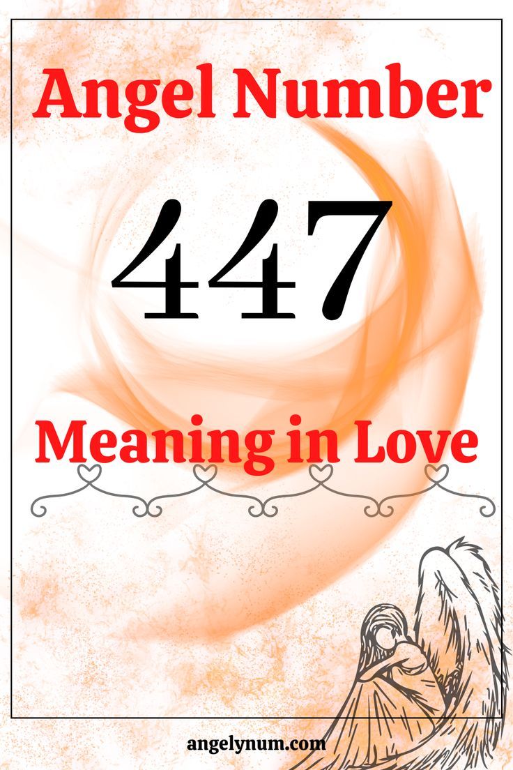 Angel Number 447: What Is It? (Find Out What This Number Means for You)