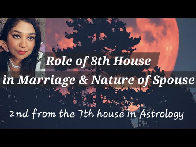 Marriage Astrology: 7th, 8th Houses role for happy married life?