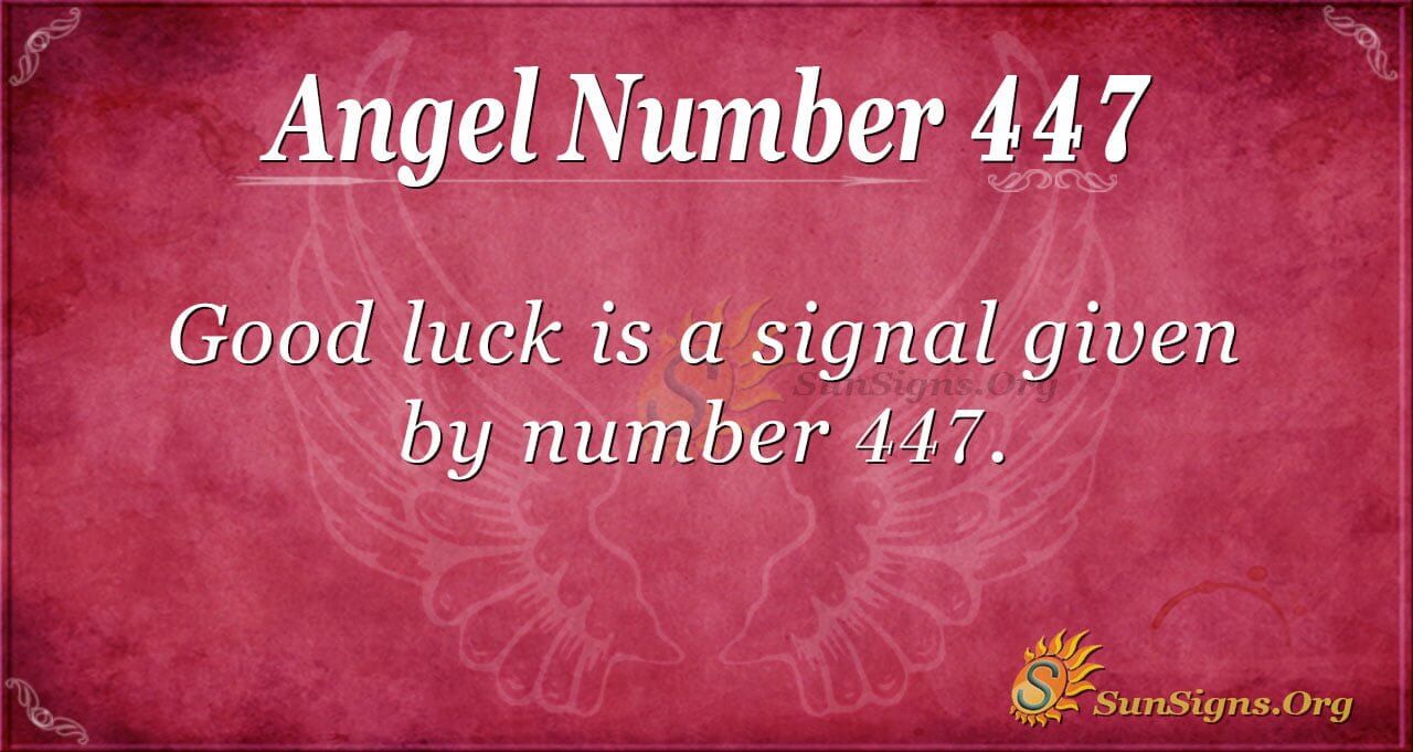 447 Angel Number: A Powerful Sign You Shouldnt Ignore!
