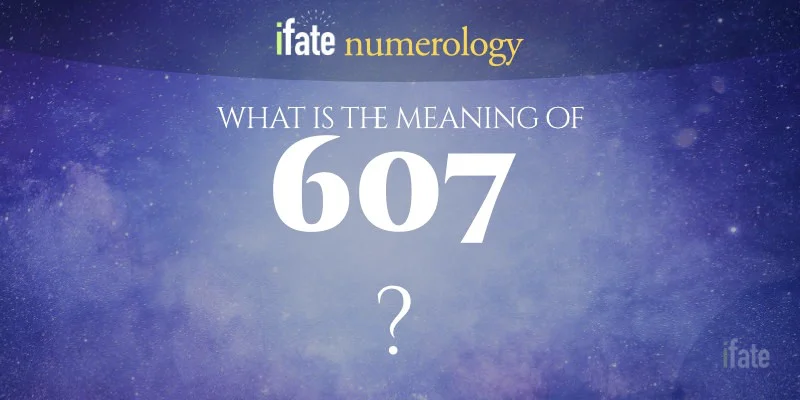 607 meaning revealed! Discover what this number really signifies today!