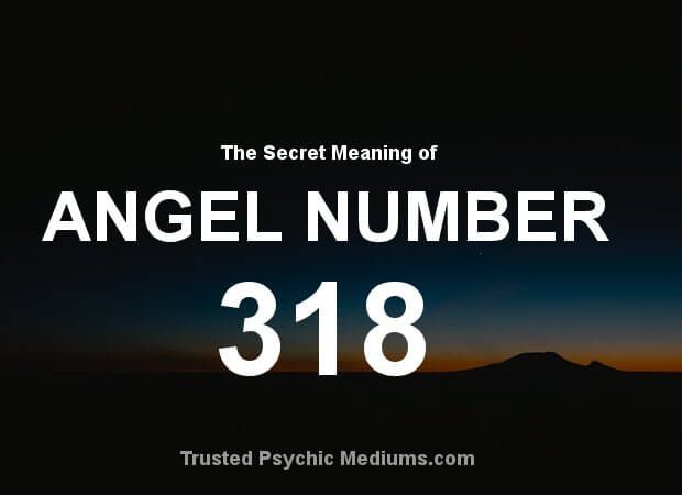 What does the Angel Number 318 Mean? Find out the secret Message Now!