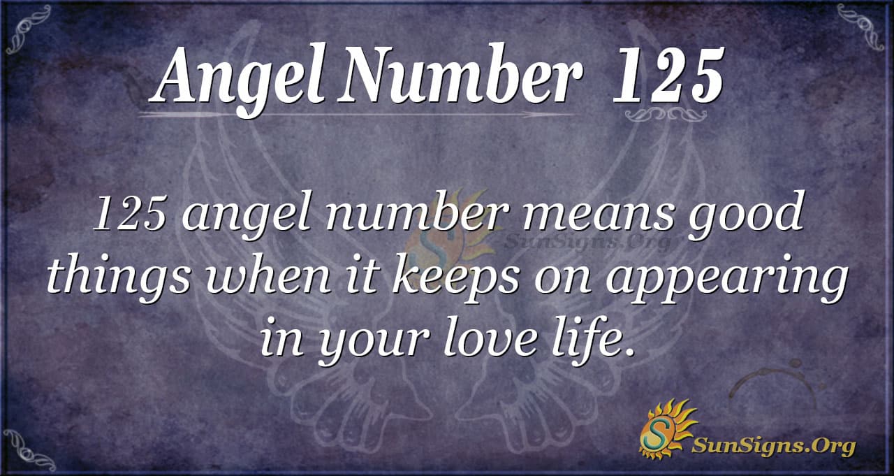 125 Angel Number: What Is It Trying to Tell You? Find the anwser now!
