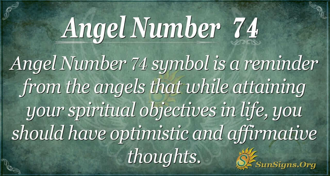 What Does 74 Angel Number Mean? Simple Secrets Revealed!