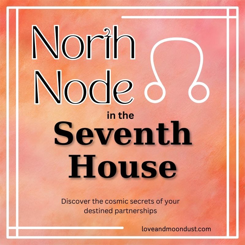 North Node in 7th House: Discover Your Soulmate Journey (Beginners Astrology)