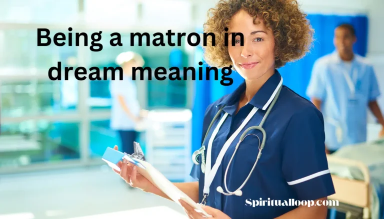 Being a matron in dream meaning: explore the different hidden messages behind this vision now.