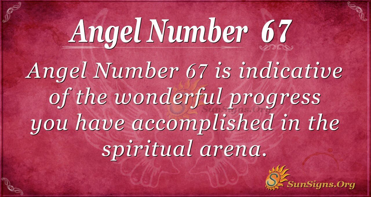 Seeing Angel Number 67? Discover the Secret Meaning Now!