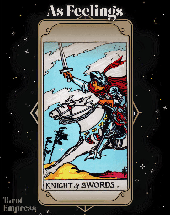 Getting the Knight of Swords as feelings in a tarot reading? Understand these assertive, maybe rushed feelings.