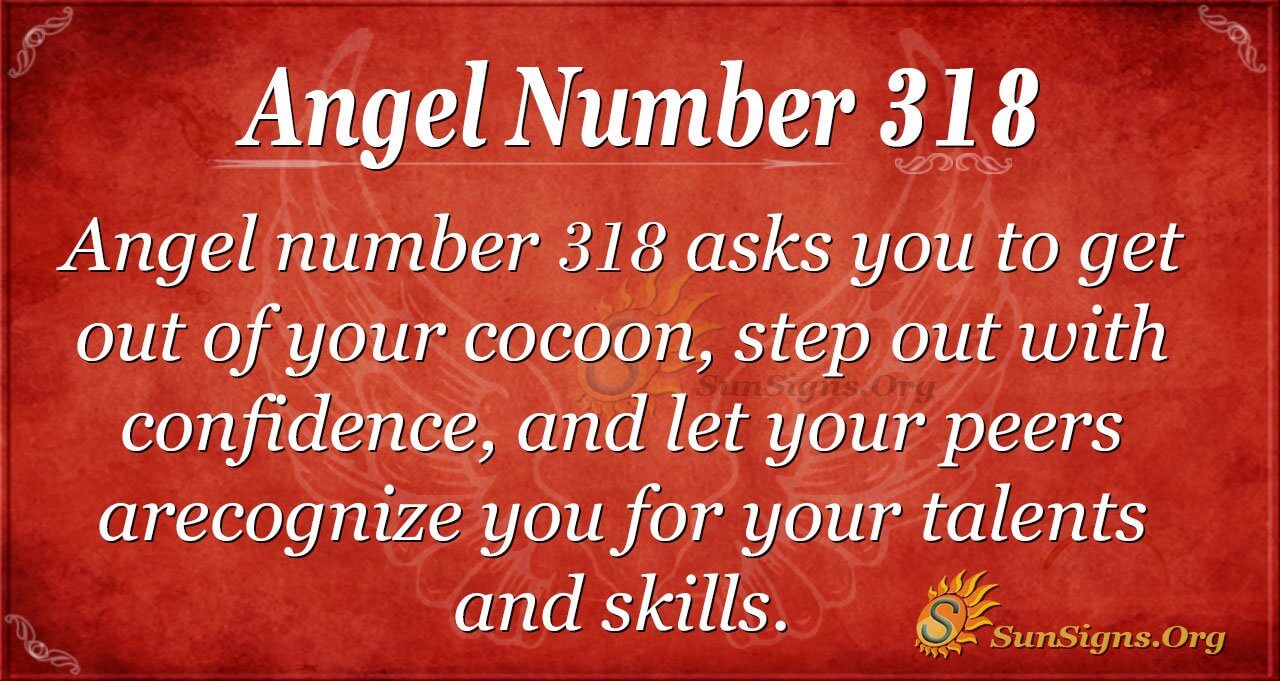 What Does 318 Angel Number Mean? Your Quick Guide!