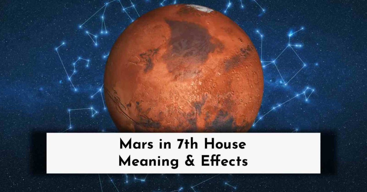 Mars in your 7th House meaning: A Beginners Guide for everyone.