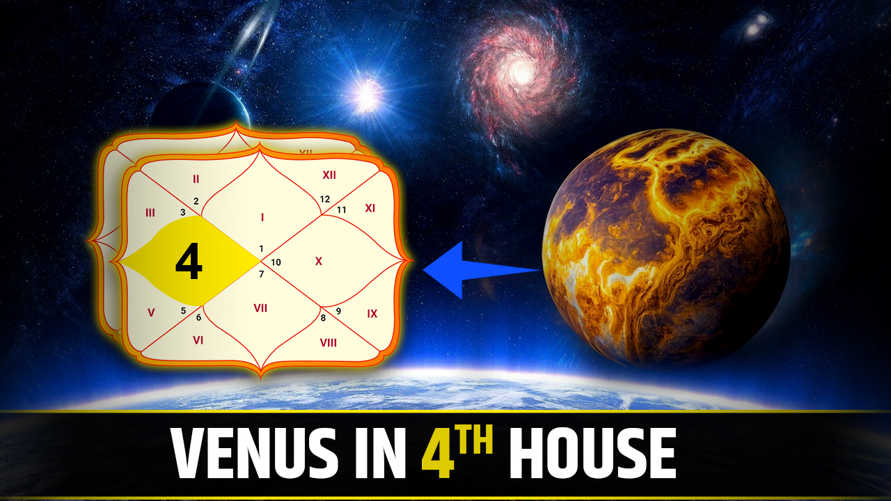 Understanding Fourth House Venus: Key Traits for Family & Real Estate.