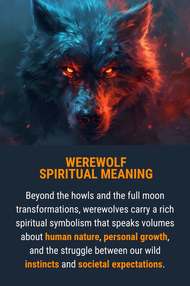 Werewolf Spiritual Meaning: Unpacking the Mystical Symbolism and Deep Lore Behind Werewolves!