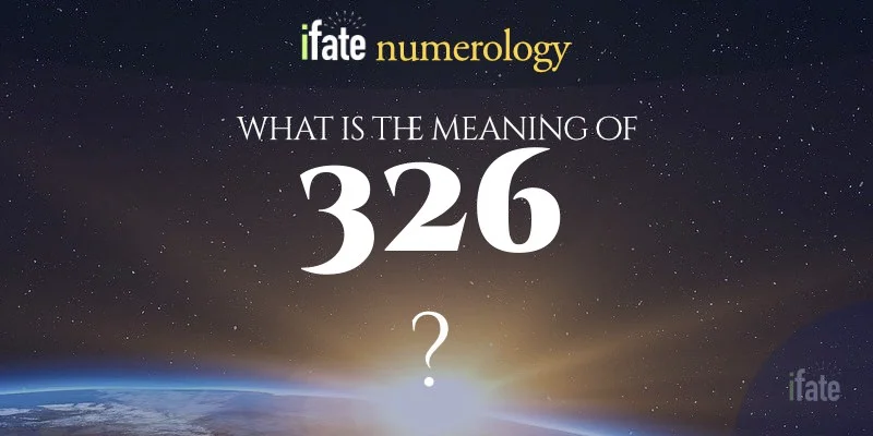 What does 326 angel number really mean? Understanding the secret message for your personal life path.