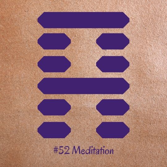 The power of I Ching 52: Find clarity today.