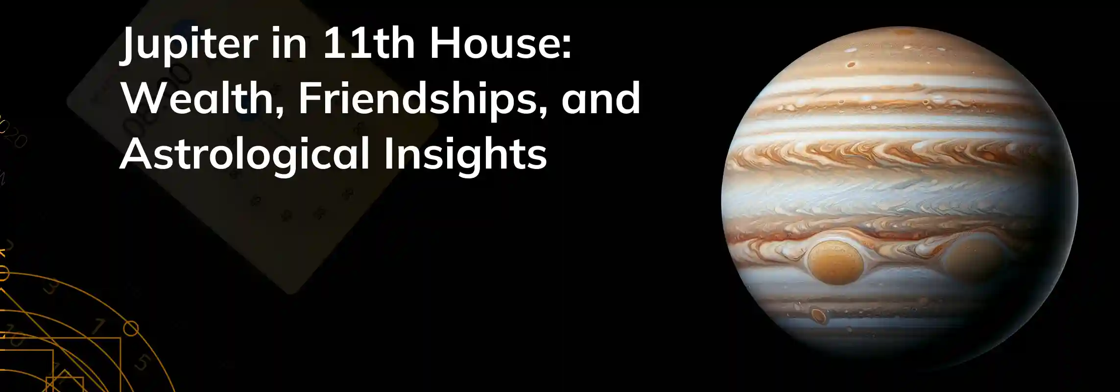 How does Jupiter in Eleventh House shape your social world? Learn about group luck and networking boosts.