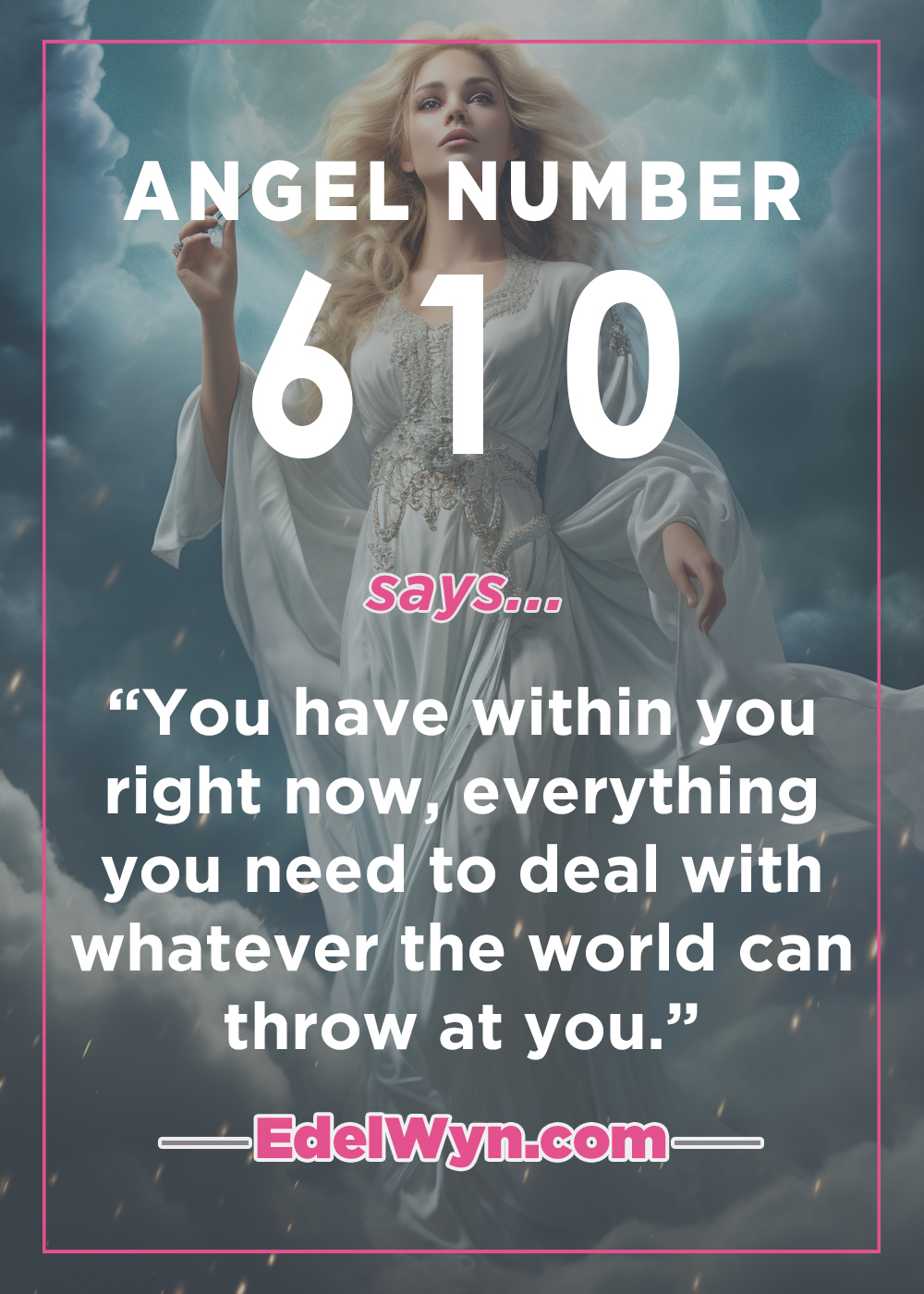Why do I keep seeing 610 angel number? Learn the important message the universe has just for you.